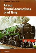 Great Steam Locomotives of all Time  by NOCK, O.S. 